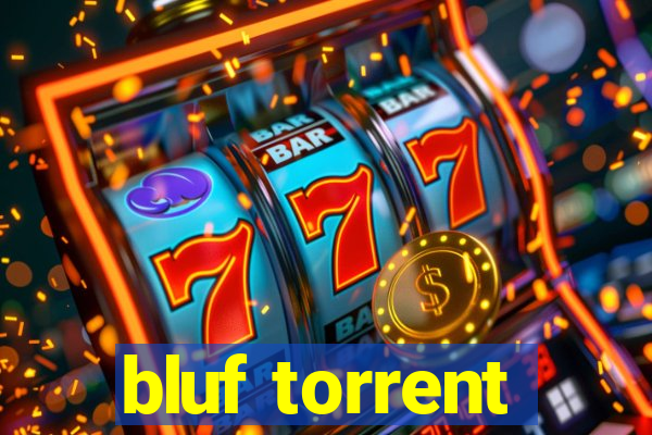 bluf torrent